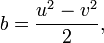 b = \frac {
u^2-v^2}
{
2}
,