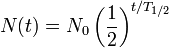 N(t) = N_0 \left(\frac{1}{2}\right)^{t/T_{1/2}}