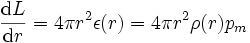 {\mbox{d} L \over \mbox{d} r} = 4 \pi r^2   \epsilon(r) =4\pi r^{2} \rho(r) p_m