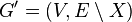 G = (V, E \setminus Xa)