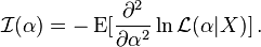 
\mathcal{I}(\alpha) = - \operatorname{E} \,.
