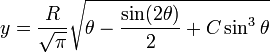 y = {
R \over \sqrt {
\pi}
}
\sqrt {
\theta - {
\sin (2\theta) \over 2}
+ C \sin^3 \theta}