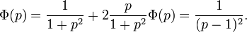 \Phi(p)=\frac{1}{1+p^2}+2\frac{p}{1+p^2}\Phi(p)=\frac{1}{(p-1)^2}.