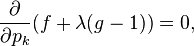 frac{partial}{partial p_k}(f+lambda (g-1))=0,