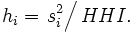 h_i = \left.
s_i^2 \right/HHI.