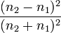 \frac{(n_2 - n_1)^2}{(n_2 + n_1)^2}