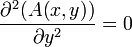 
\frac{\partial^2( A(x,y) )}{\partial y^2} = 0
