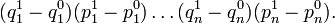 (q_1^1-q_1^0)(p_1^1-p_1^0)dots(q_n^1-q_n^0)(p_n^1-p_n^0).