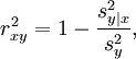 r_{xy}^2=1-\frac{s_{y|x}^2}{s_y^2},