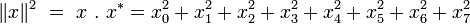 |x|^2 = x . x^{*} = x_0^2 + x_1^2 + x_2^2 + x_3^2 + x_4^2 + x_5^2 + x_6^2 + x_7^2