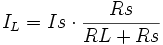  I_L = Is \cdot {Rs \over {RL + Rs}}