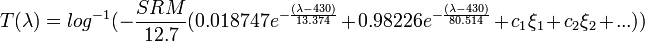 T(\lambda) = log^{-1}(-{SRM\over 12.7}(0.018747e^{-{(\lambda - 430)\over 13.374}} + 0.98226e^{-{(\lambda - 430)\over 80.514}} +c_1 \xi_1 + c_2 \xi_2 + ...))