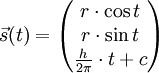  \vec{s}(t) = \begin{pmatrix}r \cdot \cos t \\ r \cdot \sin t \\ \frac{h}{2\pi} \cdot t + c\end{pmatrix}