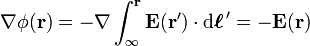 \mathbf{\nabla} \phi(\mathbf{r})= - \mathbf{\nabla} \int_\infty^\mathbf{r} \mathbf{E}(\mathbf{r}') \cdot \mathrm{d} \boldsymbol{\ell}^{\,\prime}=- \mathbf{E}(\mathbf{r})