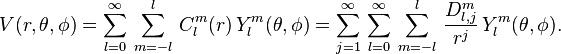 V(r,\theta,\phi) = \sum_{l=0}^\infty\, \sum_{m=-l}^{l}\, C^m_l(r)\, Y^m_l(\theta,\phi)= \sum_{j=1}^\infty\, \sum_{l=0}^\infty\, \sum_{m=-l}^{l}\, \frac{D^m_{l,j}}{r^j}\, Y^m_l(\theta,\phi) .