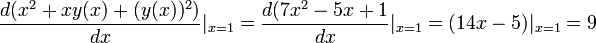 \frac{d (x^2 + xy(x) + (y(x))^2)}{d x} |_{x=1} = \frac{d (7x^2 - 5x + 1}{d x} |_{x=1} = (14x - 5) |_{x=1} = 9