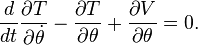 \frac{d}{dt}\frac{\partial T}{\partial \dot{\theta}}-\frac{\partial T}{\partial\theta}+\frac{\partial V}{\partial \theta} = 0. 