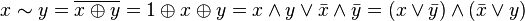 x\sim y = \overline{x\oplus y} = 1\oplus x\oplus y = x\land y\lor \bar x \land  \bar y = (x\lor \bar y)\land (\bar x\lor y)