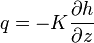 q - K \frac {
\partial h}
{
\partial z}