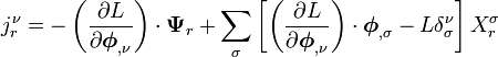 
j^{\nu}_{r} = 
- \left( \frac{\partial L}{\partial \boldsymbol\phi_{,\nu}} \right) \cdot \boldsymbol\Psi_{r} + 
\sum_{\sigma} \left[ \left( \frac{\partial L}{\partial \boldsymbol\phi_{,\nu}} \right) \cdot \boldsymbol\phi_{,\sigma} - L \delta^{\nu}_{\sigma} \right] X_{r}^{\sigma} 
