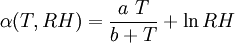 \alpha(T,RH) = \frac {a\ T} {b+T} + \ln RH