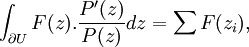 int_{partial U}F(z).frac{P'(z)}{P(z)}dz= sum F(z_i),