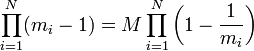 \prod_ {
i 1}
^ n (m_i-1) =M\prod_ {
i 1}
^N\left (1-\frac {
1}
{
m_i}
\right)