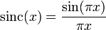 \mathrm{sinc}(x) = \frac{\sin(\pi x)}{\pi x}