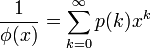 \frac{1}{\phi(x)}=\sum_{k=0}^\infty p(k) x^k