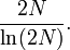 
\frac{2N}{\ln (2N)}.
