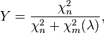 Y = \frac {
\ki^2_n}
{
\ki^2_n-+ \ki^2_m (\lambda)}
,