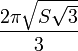 \frac{2\pi\sqrt{S\sqrt{3}}}{3}