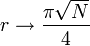 r \rightarrow \frac{\pi \sqrt{N}}{4} 