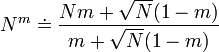 N^m \doteq \frac {
Nm+\sqrt {
N}
(1-m)}
{
m+\sqrt {
N}
(1-m)}