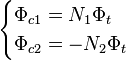 \begin{cases} \Phi_{c1} = N_1 \Phi_t \ \Phi_{c2} = -N_2 \Phi_t \end{cases}