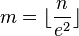 m = \ lfloor \ frac {n} {e ^ 2} \ rfloor