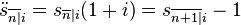 \dot {
s}
_ {
\overline {
n|
}
mi}
= s_ {
\overline {
n}
|
mi}
(1 + I) = s_ {
\overline {
n+1|
}
mi}
- 1