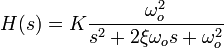 H(s)=K\frac{\omega_o^2}{s^2+2\xi\omega_os+\omega_o^2} \,\!