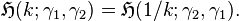 \matfrak { H} (k; \gama_1, \gama_2) = \matfrak { H} (1/k; \gama_2, \gama_1).