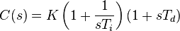 C(s) =  K \left(1 + \frac{1}{sT_i}\right)(1 + sT_d)