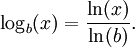 \log_b (x) = \frac{\ln (x)}{\ln (b)}.