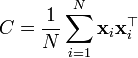 C=\frac{1}{N}\sum_{i=1}^N \mathbf{x}_i\mathbf{x}_i^\top