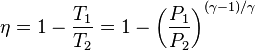 \eta = 1 - \frac {T_1}{T_2} = 1 - \left(\frac{P_1}{P_2}\right)^{(\gamma-1)/\gamma}