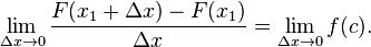 \lim_{\Delta x \to 0} \frac{F(x_1 + \Delta x) - F(x_1)}{\Delta x} = \lim_{\Delta x \to 0} f(c). 