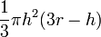 \frac{1}{3} \pi h^2(3r-h)