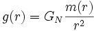 g(r)=G_N \frac{m(r)}{r^2}