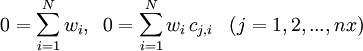  0 = \sum_{i=1}^N w_i, \;\; 0 = \sum_{i=1}^N w_i \, c_{j,i} \;\;\; (j=1,2,...,nx)
