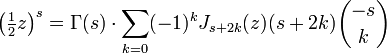 \left (\tfrac { 1} { 2} z\right) ^s \Gamma (j) \cdot\sum_ { k 0} (- 1) ^k J_ { s+2k} (z) (s+2k) { - s \kose k}