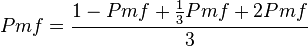 Pmf = \cfrac {
1 - Pmf-+ \tfrac {
1}
{3}
Pmf-+ 2 Pmf}
{3}