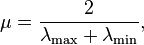 
\mu=\frac{2}{\lambda_{\mathrm{max}}+\lambda_{\mathrm{min}}},
